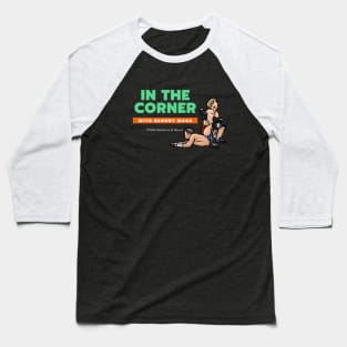 In The Corner Podcast Baseball T-Shirt